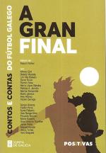 A gran final (Contos e contas do ftbol galego)